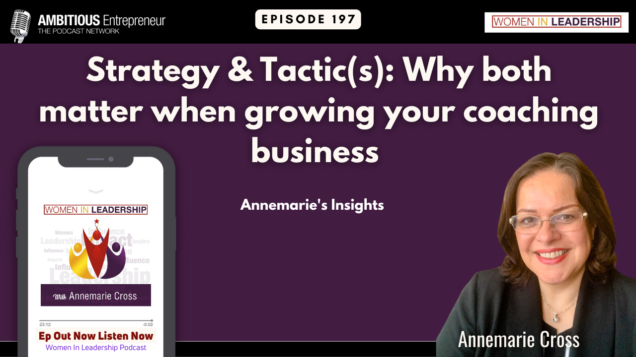 Strategy & Tactic(s): Why both matter when growing your coaching business