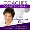 Coaches Connection #9: What to do when a prospective coaching client say’s no, with Annemarie Cross CoachesConnectionSeries300x300