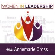 Women In Leadership Podcast with Annemarie Cross wil